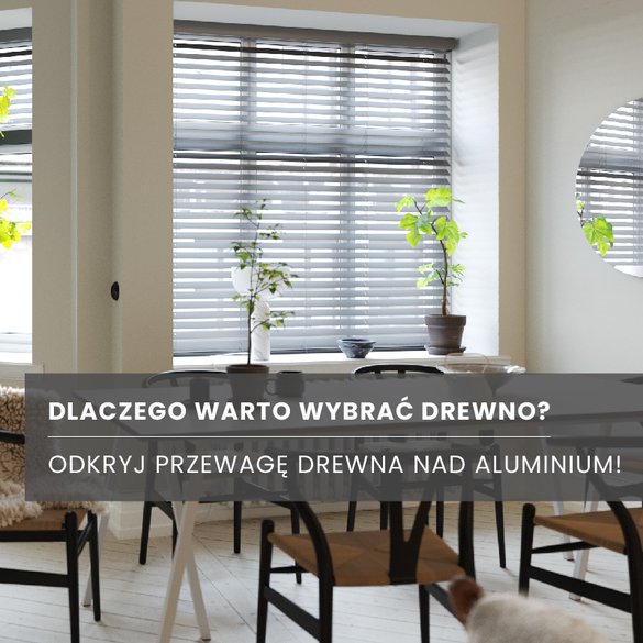 Dlaczego warto wybrać żaluzje drewniane?